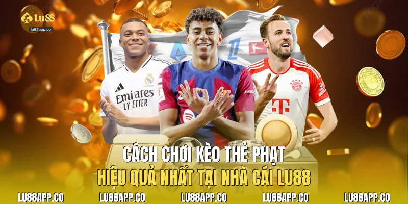 Cách Chơi Kèo Thẻ Phạt