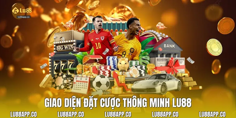 Giao diện đặt cược thông minh Lu88