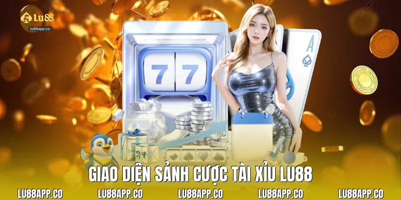 Giao diện sảnh cược tài xỉu Lu88
