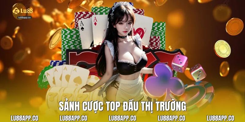 Sảnh cược top đầu thị trường